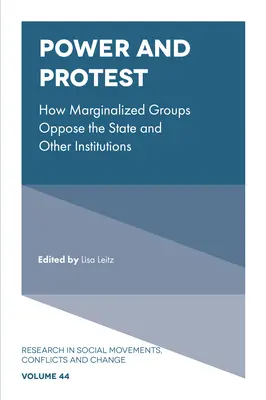 Pouvoir et protestation : Comment les groupes marginalisés s'opposent à l'État et aux autres institutions - Power and Protest: How Marginalized Groups Oppose the State and Other Institutions