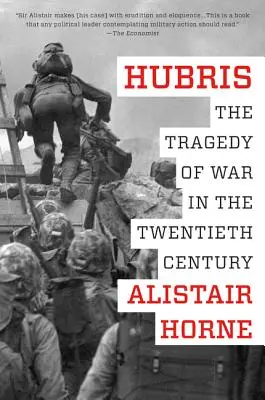 L'orgueil : La tragédie de la guerre au XXe siècle - Hubris: The Tragedy of War in the Twentieth Century