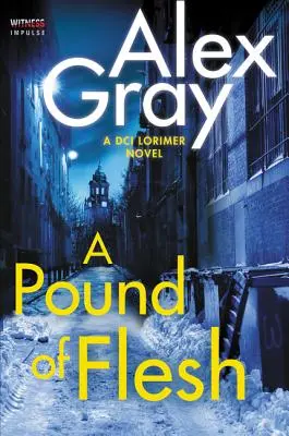 Une livre de chair : Un roman de l'inspecteur Lorimer - A Pound of Flesh: A DCI Lorimer Novel