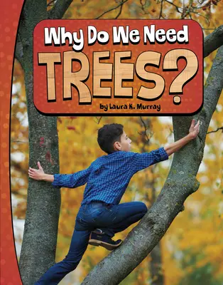 Pourquoi avons-nous besoin d'arbres ? - Why Do We Need Trees?