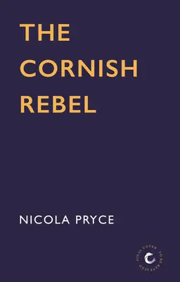 Le rebelle de Cornouailles : Volume 5 - The Cornish Rebel: Volume 5