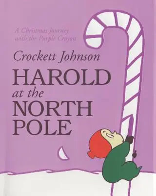 Harold au pôle Nord : Un livre de Noël pour les enfants - Harold at the North Pole: A Christmas Holiday Book for Kids