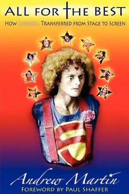 All for the Best : Comment Godspell est passé de la scène à l'écran - All for the Best: How Godspell Transferred from Stage to Screen