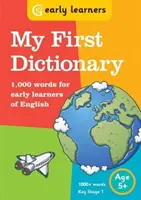 My First Dictionary - 1 000 mots pour les jeunes apprenants de l'anglais - My First Dictionary - 1,000 words for early learners of English