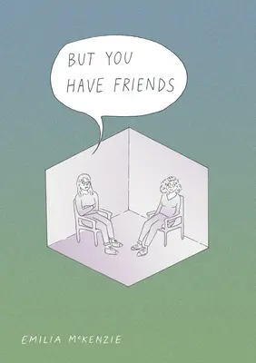 Mais tu as des amis - But You Have Friends