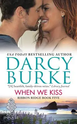 Quand on s'embrasse : Ribbon Ridge Book Five - When We Kiss: Ribbon Ridge Book Five