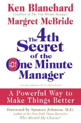 Le 4e secret du One Minute Manager : Un moyen puissant d'améliorer les choses - The 4th Secret of the One Minute Manager: A Powerful Way to Make Things Better
