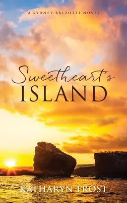 L'île du cœur : Un roman de Sydney Balzotti - Sweetheart's Island: A Sydney Balzotti Novel