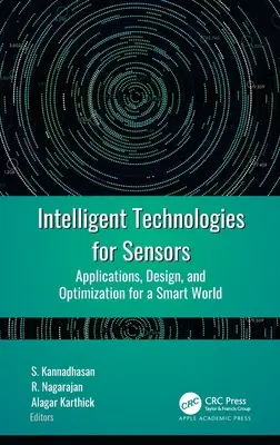 Technologies intelligentes pour les capteurs : Applications, conception et optimisation pour un monde intelligent - Intelligent Technologies for Sensors: Applications, Design, and Optimization for a Smart World