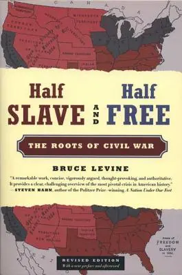 Moitié esclave, moitié libre : les racines de la guerre civile - Half Slave and Half Free: The Roots of Civil War