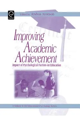 Améliorer les résultats scolaires : Impact des facteurs psychologiques sur l'éducation - Improving Academic Achievement: Impact of Psychological Factors on Education