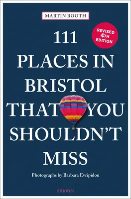 111 lieux à ne pas manquer à Bristol - 111 Places in Bristol That You Shouldn't Miss