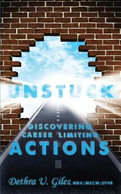 Débloquer la carrière Découvrir les actions limitantes - Unstuck Discovering Career Limiting Actions