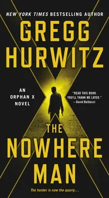 L'homme de nulle part : Un roman d'Orphan X - The Nowhere Man: An Orphan X Novel