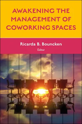 Réveiller la gestion des espaces de coworking - Awakening the Management of Coworking Spaces