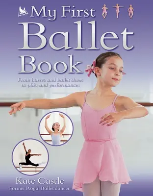 Mon premier livre de danse classique - My First Ballet Book