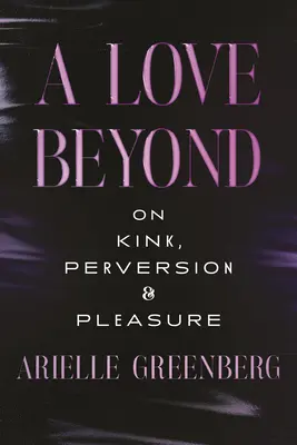 Superfreaks : Kink, Pleasure, and the Pursuit of Happiness (perversité, plaisir et recherche du bonheur) - Superfreaks: Kink, Pleasure, and the Pursuit of Happiness