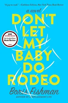 Ne laissez pas mon bébé faire du rodéo - Don't Let My Baby Do Rodeo