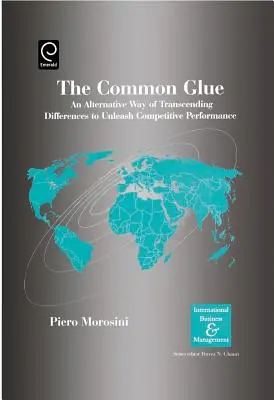 La colle commune : Une autre façon de transcender les différences pour libérer la performance compétitive - The Common Glue: An Alternative Way of Transcending Differences to Unleash Competitive Performance