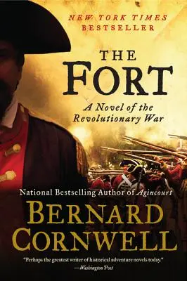 Le Fort : Un roman de la guerre d'Indépendance - The Fort: A Novel of the Revolutionary War
