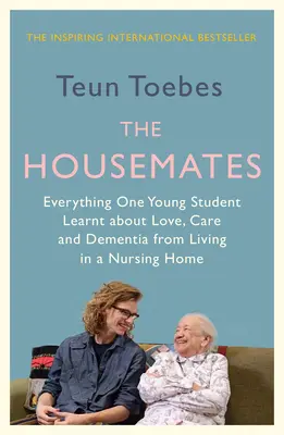 Les colocataires : Tout ce qu'une étudiante a appris sur l'amour, les soins et la démence en vivant dans une maison de retraite - The Housemates: Everything One Student Learnt about Love, Care and Dementia from Living in a Nursing Home