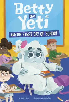 Betty le Yéti et le premier jour d'école - Betty the Yeti and the First Day of School