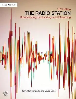 La station de radio : Diffusion, Podcasting et Streaming - The Radio Station: Broadcasting, Podcasting, and Streaming