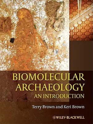 Archéologie biomoléculaire : Une introduction - Biomolecular Archaeology: An Introduction