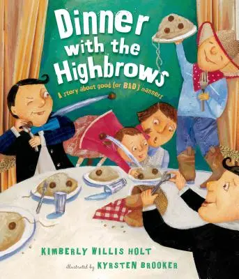 Dîner avec les Highbrows : Une histoire de bonnes (ou mauvaises) manières - Dinner with the Highbrows: A Story about Good (or Bad) Manners