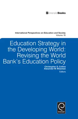Stratégie d'éducation dans le monde en développement : Révision de la politique de la Banque mondiale en matière d'éducation - Education Strategy in the Developing World: Revising the World Bank's Education Policy