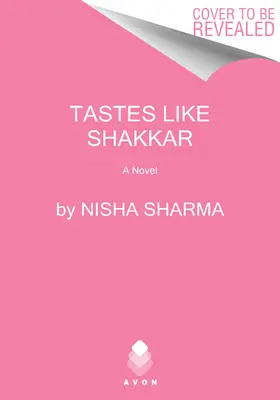 Le goût de Shakkar - Tastes Like Shakkar