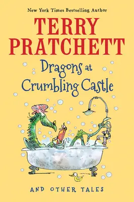 Dragons at Crumbling Castle : Et autres contes - Dragons at Crumbling Castle: And Other Tales