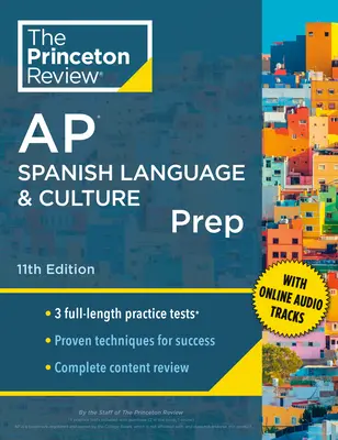 Princeton Review AP Spanish Language & Culture Prep, 11ème édition : 3 tests blancs + révision du contenu + stratégies et techniques - Princeton Review AP Spanish Language & Culture Prep, 11th Edition: 3 Practice Tests + Content Review + Strategies & Techniques