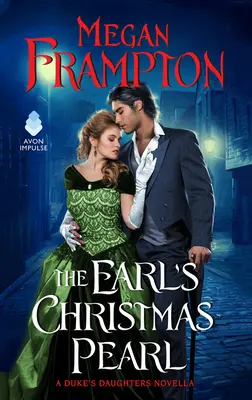 La perle de Noël du comte : Une nouvelle sur les filles du duc - The Earl's Christmas Pearl: A Duke's Daughters Novella