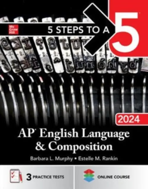 5 étapes pour obtenir un 5 : AP English Language and Composition 2024 - 5 Steps to a 5: AP English Language and Composition 2024