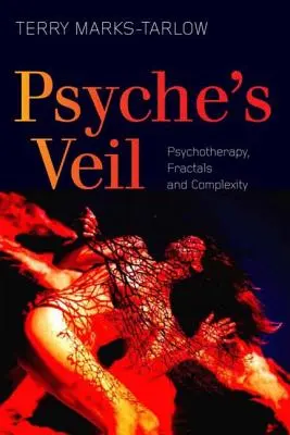 Le voile de la psyché : psychothérapie, fractales et complexité - Psyche's Veil: Psychotherapy, Fractals and Complexity