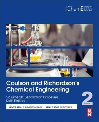 Coulson et Richardson's Chemical Engineering : Volume 2b : Separation Processes - Coulson and Richardson's Chemical Engineering: Volume 2b: Separation Processes