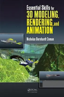 Compétences essentielles pour la modélisation, le rendu et l'animation en 3D - Essential Skills for 3D Modeling, Rendering, and Animation