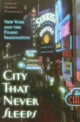 La ville qui ne dort jamais : New York et l'imaginaire cinématographique - City That Never Sleeps: New York and the Filmic Imagination