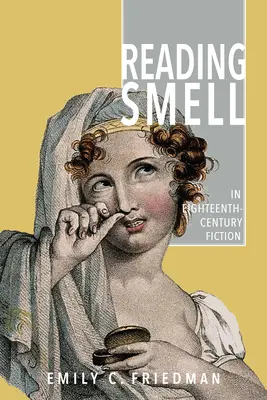 L'odeur dans les romans du XVIIIe siècle - Reading Smell in Eighteenth-Century Fiction