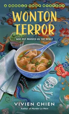 La terreur des wontons : Mystère de la boutique de nouilles - Wonton Terror: A Noodle Shop Mystery