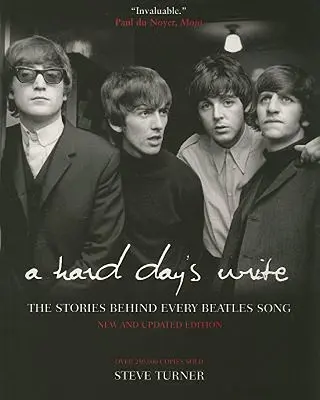 A Hard Day's Write, 3e : Les histoires derrière chaque chanson des Beatles - A Hard Day's Write, 3e: The Stories Behind Every Beatles Song