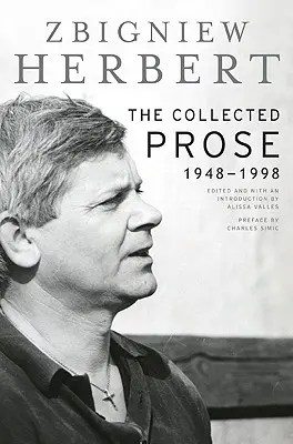 Le recueil de prose : 1948-1998 - The Collected Prose: 1948-1998