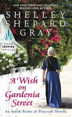 Un vœu dans la rue Gardenia : Une novella des Amish Brides of Pinecraft - A Wish on Gardenia Street: An Amish Brides of Pinecraft Novella