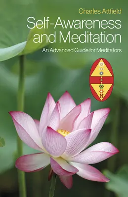 Conscience de soi et méditation : Un guide avancé pour les méditants - Self-Awareness and Meditation: An Advanced Guide for Meditators