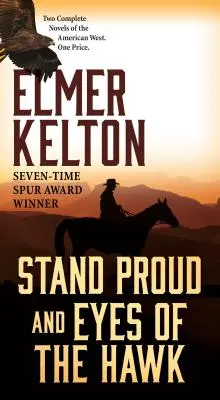 Stand Proud et Eyes of the Hawk : Deux romans complets de l'Ouest américain - Stand Proud and Eyes of the Hawk: Two Complete Novels of the American West