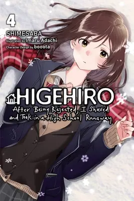 Higehiro : Après avoir été rejeté, je me suis rasé et j'ai accueilli un lycéen fugueur, Vol. 4 (Light Novel) : Volume 4 - Higehiro: After Being Rejected, I Shaved and Took in a High School Runaway, Vol. 4 (Light Novel): Volume 4