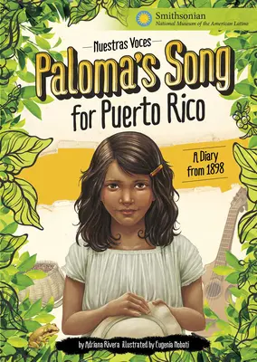 La chanson de Paloma pour Porto Rico : Un journal de 1898 - Paloma's Song for Puerto Rico: A Diary from 1898