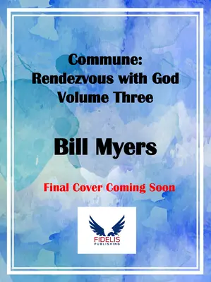 Commune : Rendez-vous avec Dieu - Tome 3 - Commune: Rendezvous with God Volume 3