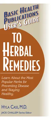 Guide de l'utilisateur sur les remèdes à base de plantes - User's Guide to Herbal Remedies